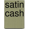 Satin Cash door Lisa Russ Spaar