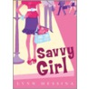 Savvy Girl door Lynn Messina