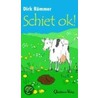 Schiet ok! door Dirk Römmer