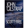 Scott Free by John Gilstrap
