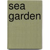 Sea Garden door H.D. (Hilda Doolittle)