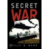 Secret War by Billy G. Webb