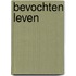 Bevochten leven