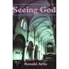 Seeing God door Ronald Artis