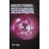 Seelenqual by Franziska Steinhauer