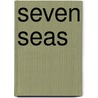 Seven Seas door Anonymous Anonymous