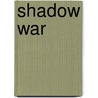 Shadow War door Kenneth Conboy