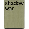 Shadow War by Kenneth Conboy