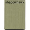 Shadowhawk door Jake Douglas
