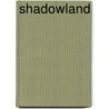 Shadowland door Radclyffe