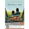 Shelter Me door Juliette Fay