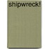 Shipwreck!