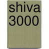 Shiva 3000 door Jan Lars Jensen
