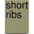 Short Ribs