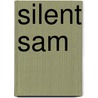 Silent Sam door Harvey Jerrold O'higgins