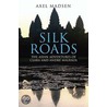 Silk Roads door Axel Madsen
