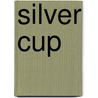 Silver Cup door Clara F. Guernsey