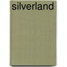 Silverland by Dervla Murphy