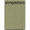 Simpletism door Keith N. Ferreira