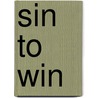 Sin To Win door Marc Lewis