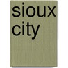 Sioux City door Miriam T. Timpledon