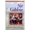 Sir Gibbie by MacDonald George MacDonald