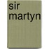 Sir Martyn