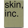 Skin, Inc. door Thomas Sayers Ellis