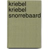 Kriebel kriebel snorrebaard by H. Wever
