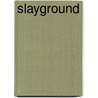 Slayground door Richard Stark