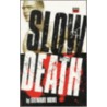 Slow Death by Stewart Home