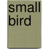 Small Bird door Elizabeth Cunningham