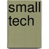Small Tech