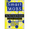 Smart Mobs door Howard Rheingold