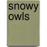 Snowy Owls door Hellen Frost