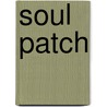 Soul Patch door Reed Farrel Coleman