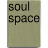 Soul Space door Kevin Callahan