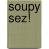 Soupy Sez! door Soupy Sales