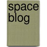 Space Blog door Angela Rovston