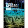 Spaced Out door Alastair Gordon