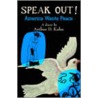 Speak Out! by Arthur D. Kahn
