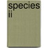 Species Ii