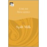 Spilt Milk by Sarah Maguire