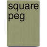 Square Peg door Dennis Kennedy