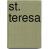 St. Teresa door Mrs St Clair Stobart