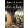 Stand Tall by Joan Bauer