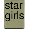 Star Girls door Sue Mongredien