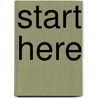 Start Here door Brett Harris