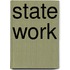 State Work