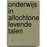 Onderwijs in allochtone levende talen door M. Turkenburg